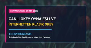 Canlı Okey Oyna: İnternetten Eşli ve Klasik Okey Kazanma Taktikleri