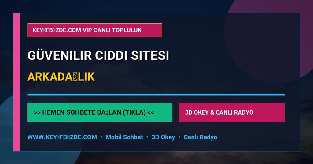 Güvenilir Ciddi Arkadaşlık Sitesi