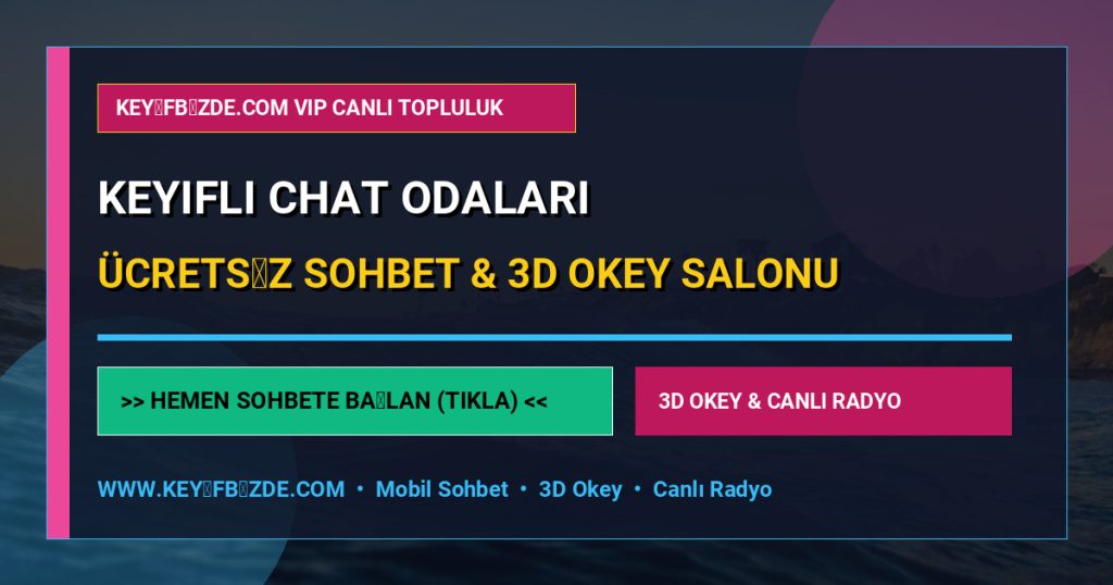 Keyifli Chat Odaları