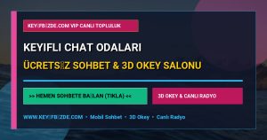 Keyifli Chat Odaları - Keyifli Chat Odaları