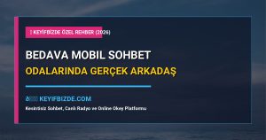 Mobil Sohbet - Bedava Mobil Sohbet Odalarında Gerçek Arkadaş Bulma